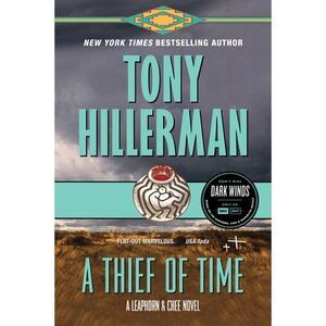 A Thief of Time: A Leaphorn and Chee Novel -- Tony Hillerman